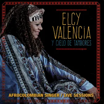 Afrocolombian Singer / Live Sessions by Elcy Valencia