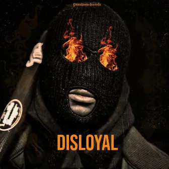 Disloyal by Jamaikillah