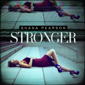 Stronger by Shana Pearson