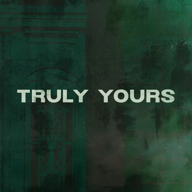 Truly Yours