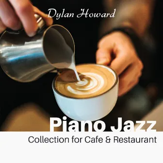 Piano Jazz Collection for Cafe & Restaurant by Unknown Artist