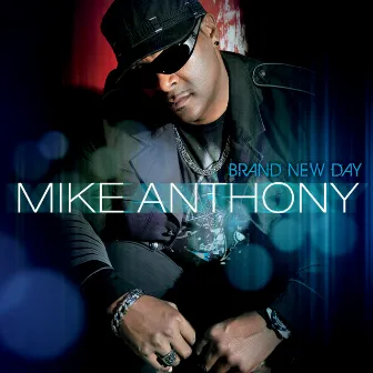 Brand New Day by Mike Anthony