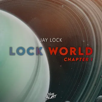 Lock World Chapter I by Jay Lock