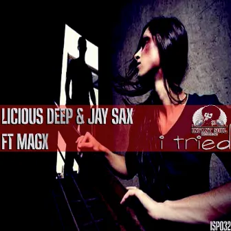 I Tried by Licious Deep