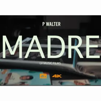 Madre by P.Walter