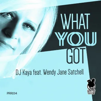 What You Got by DJ Kaya