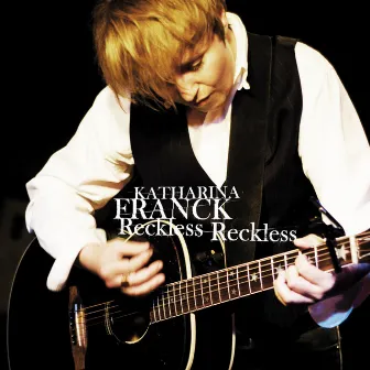 Reckless Reckless by Katharina Franck