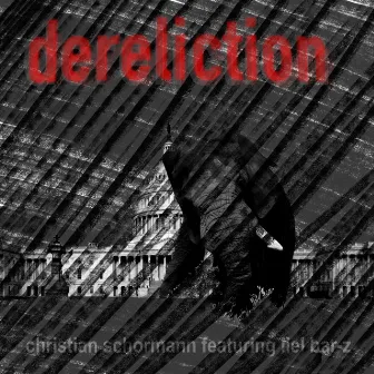 Dereliction by Christian Schormann