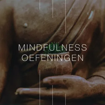 Mindfulness Oefeningen by Mindfulness Oefeningen