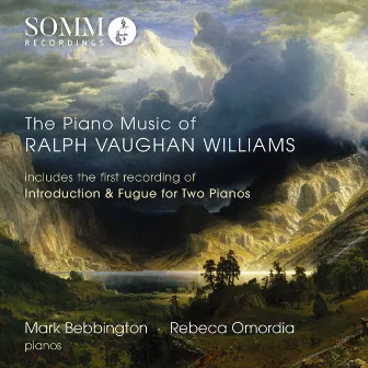 The Piano Music of Ralph Vaughan Williams by Rebeca Omordia