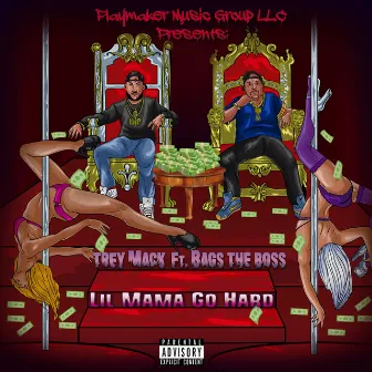 Lil Mama Go Hard by Trey Mack