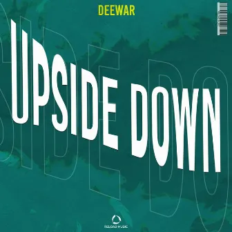 Upside Down by Deewar