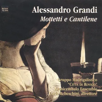 Alessandro Grandi - Mottetti e cantilene by Alessandro Grandi