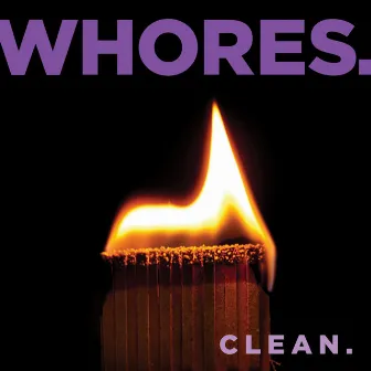 Clean by Whores