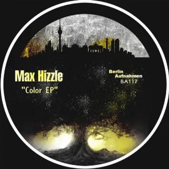 Color EP by Max Hizzle