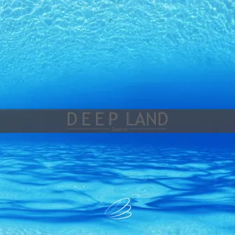 Deep Land by Seaman