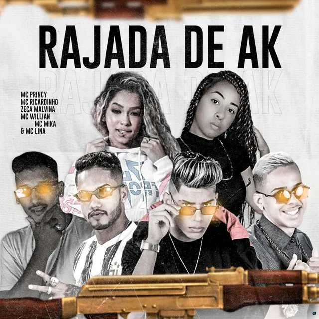 Rajada de Ak (feat. Mc Willian, Mc Mika & Mc Lina)