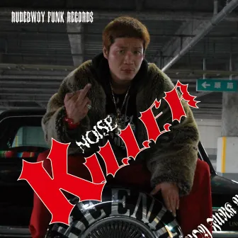 KILLER by Noise