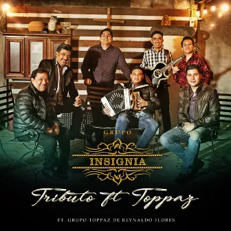 Tributo a Toppaz by GRUPO INSIGNIA