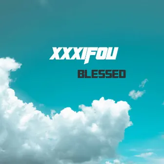 Blessed by Xxxifou