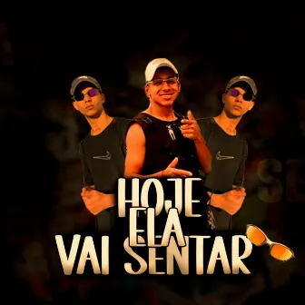 Hoje Ela Vai Sentar by DJ JH