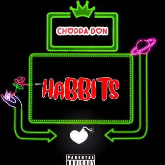 Habbits by Choppa Don