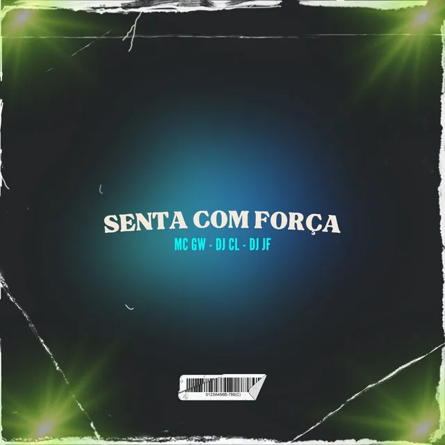 Senta Com Força