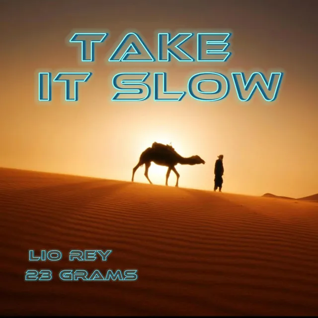 TAKE IT SLOW