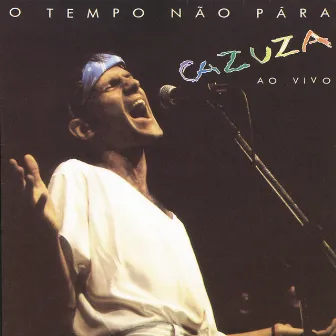 O Tempo Nao Pára - Cazuza Ao Vivo by Cazuza