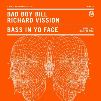 Bass In Yo Face by Bad Boy Bill