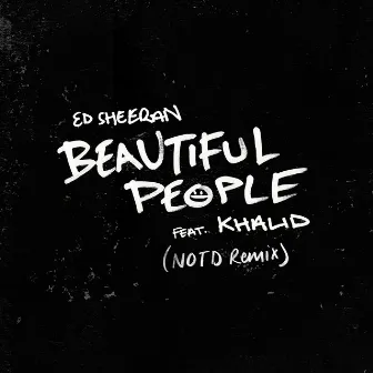 Beautiful People (feat. Khalid) [NOTD Remix] by NOTD