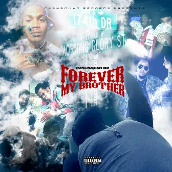 Forever My Brother by CashSquad BP