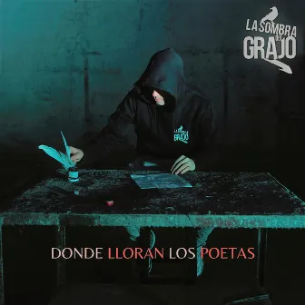 Donde Lloran los Poetas by La Sombra del Grajo