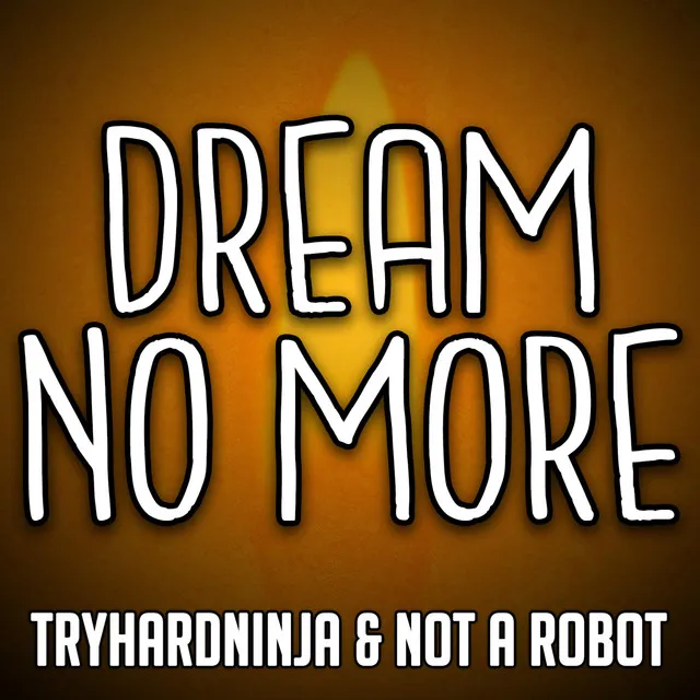 Dream No More