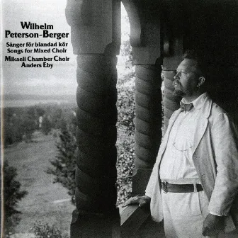 Peterson-Berger: Songs for Mixed Choir by Wilhelm Peterson-Berger