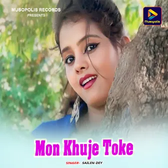 Mon Khuje Toke by Sailen Dey