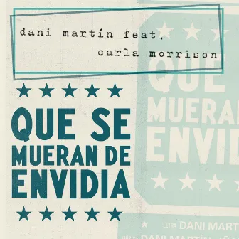 Que Se Mueran de Envidia (feat. Carla Morrison) by Dani Martín