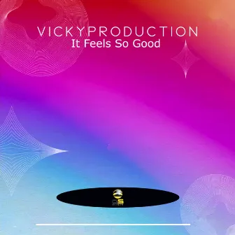 It Feels So Good by Vickyproduction