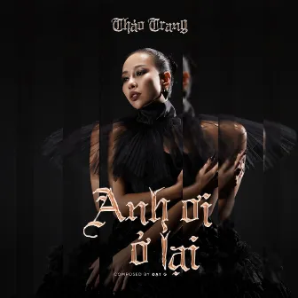 Anh Ơi Ở Lại by Thảo Trang