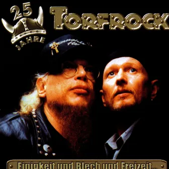 Einigkeit Und Blech Und Freizeit by Torfrock