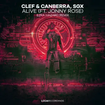 Alive (Ezra Hazard Remix) by Clef & Canberra