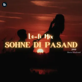 Sohne Di Pasand (LoFi) by Shera Dhaliwal