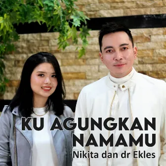 Ku Agungkan NamaMu by dr Ekles