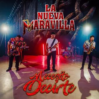 Necesito Decirte by La Nueva Maravilla