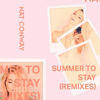 Summer to Stay (Remixes) by Nat Conway