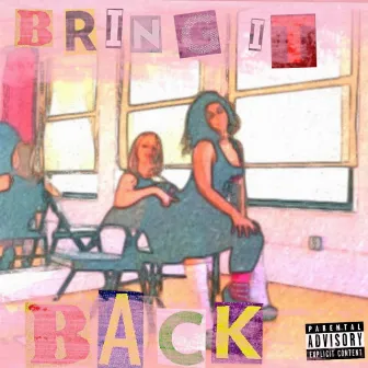 Bring It Back by Eye Ced