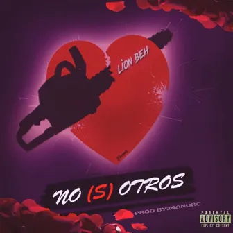 No(S)otros by Lion Beh