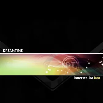 Innerstellar Jam by Dreamtime