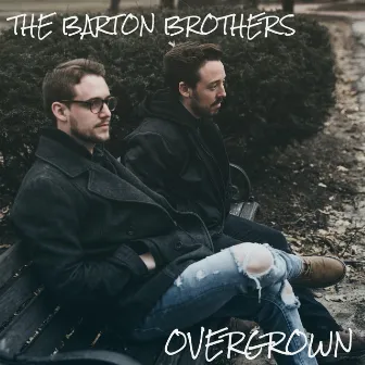 Overgrown by The Barton Brothers