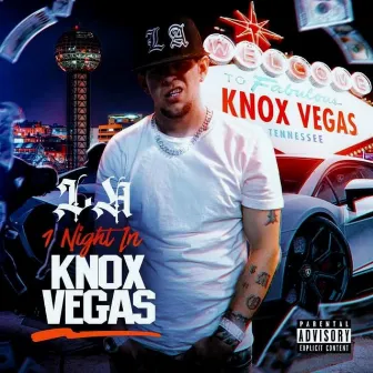 1 Night In KnoxVegas by LA